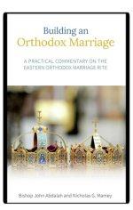 Building an Orthodox Marriage