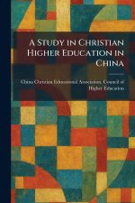 A Study in Christian Higher Education in China