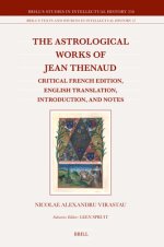 The Astrological Works of Jean Thenaud: Critical French Edition, English Translation, Introduction, and Notes