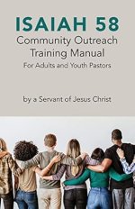 Isaiah 58 Community Outreach Training Manual: For Adults and Youth Pastors