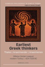 Earliest Greek thinkers: Thales, Anaximander, Anaximenes