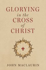 Glorying in the Cross of Christ