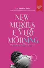 New Mercies Every Morning: 90 Days to a Stronger Prayer Life for Women - Daily Devotions for Faith, Healing, and Peace