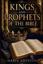 Kings and Prophets of The Bible