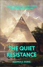 The Quiet Resistance