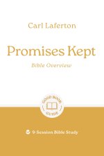 Promises Kept: Bible Overview