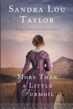 More Than a Little Turmoil: Hadley Hope Series Book Three