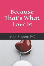 Because That's What Love Is: Reflections from the "Love Chapter" of 1 Corinthians 13