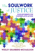The Soulwork of Justice: Four Movements for Contemplative Action