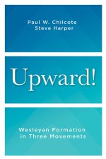 Upward!: Wesleyan Formation in Three Movements
