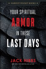 Your Spiritual Armor in These Last Days