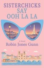 Sisterchicks Say Ooh La La