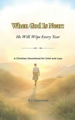 When God Is Near: He Will Wipe Every Tear