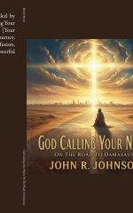 God Calling Your Name On The Road to Damascus