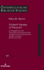 Violent Verses of Peace? : An Exegetical and Theological Analysis of the Imagery of the Imprecatory Verses in Psalms 59, 69, and 109