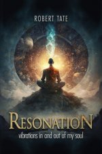 Resonation: Vibrations In And Out Of My Soul