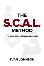 The SCAL Method: Your Guide for Total Being Fitness