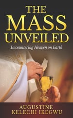 The Mass Unveiled: Encountering Heaven on Earth
