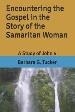 Encountering the Gospel in the Story of the Samaritan Woman