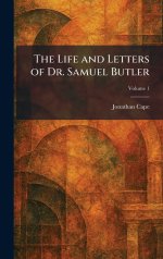 The Life and Letters of Dr. Samuel Butler