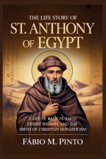 THE LIFE STORY OF ST. ANTHONY OF EGYPT