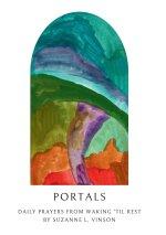 Portals: Prayers from Waking 'til Rest