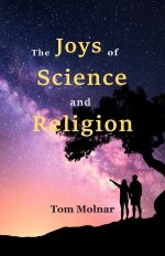 The Joys of Science and Religion