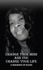Change Your Mind and You Change Your Life
