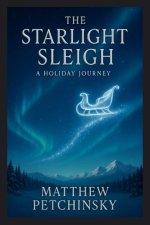 The Starlight Sleigh: A Holiday Journey