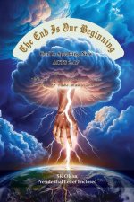 The End Is Our Beginning: God Is Speaking Now ACTS 2:17