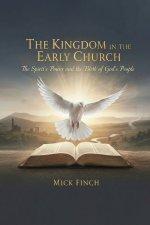 The Kingdom in the Early Church: The Spirit's Power and the Birth of God's People