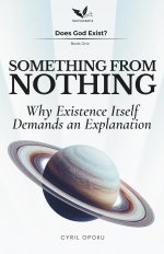 Something From Nothing: Why Existence Itself Demands an Explanation