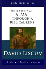 Alma Through A Biblical Lens