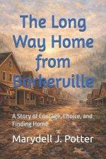 The Long Way Home from Barkerville: A Story of Courage, Choice, and Finding Home