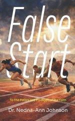 False Start: To the Peters & Prodigals of the Faith