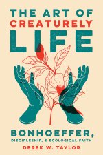 The Art of Creaturely Life