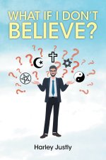 What If I Don't Believe?