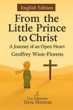 From the Little Prince to Christ: A Journey of an Open Heart