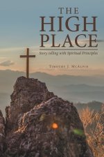 The High Place: Story telling with Spiritual Principles
