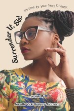 Surrender It, Sis!: It's Time for Your Next Chapter