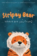 Stripey Bear, Where Are You From?