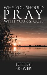 WHY YOU SHOULD PRAY WITH YOUR SPOUSE