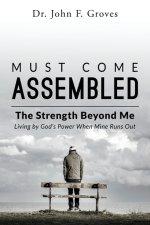 Must Come Assembled: The Strength Beyond Me