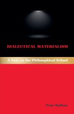 Dialectical Materialism: A Note on the Philosophical School
