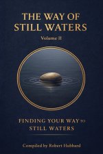 The Way of Still Waters: Finding Your Way to Still Waters
