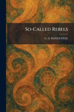 So-Called Rebels