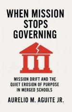 When Mission Stops Governing: Mission Drift and the Quiet Erosion of Purpose in Merged Schools