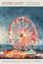 Some God!: A Christian Companion to Charlotte's Webs of Hope