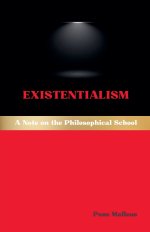Existentialism: A Note on the Philosophical School
