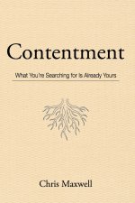 Contentment: What You're Searching for Is Already Yours